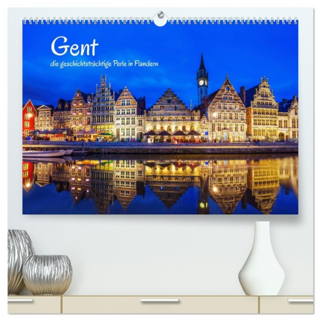 Gent - die geschichtsträchtige Perle in Flandern (hochwertiger Premium Wandkalender 2026 DIN A2 quer), Kunstdruck in Hochglanz - Christian Müller