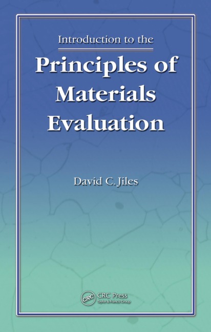 Introduction to the Principles of Materials Evaluation - David C. Jiles