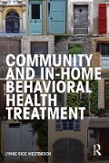 Cover-Bild zum Titel 'Community and In-Home Behavioral Health Treatment' von 'Lynne Rice Westbrook'