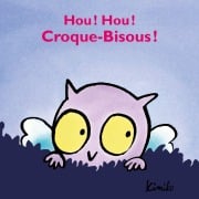 Hou ! Hou ! Croque-Bisous - Laura Fedduci, Kimiko