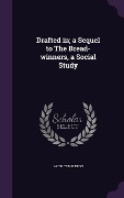 Cover-Bild zum Titel 'Drafted in; a Sequel to The Bread-winners, a Social Study' von 'Faith Templeton'