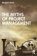 Cover-Bild zum Titel 'The Myths of Project Management' von 'Bradley Rolfe'