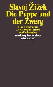 Die Puppe und der Zwerg - Slavoj Zizek