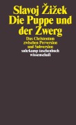 Die Puppe und der Zwerg - Slavoj Zizek