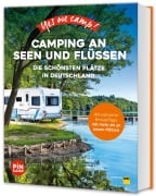 Yes we camp! Camping an Seen und Flüssen - Carolin Thiersch