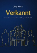 Cover-Bild zum Titel 'Verkannt - Ein Wirtschaftsroman über Negotiation Intelligence (NI), live & KI-gestütztes Verhandlungscoaching/-training und den Kampf um ein Familienunternehmen.' von 'Jörg Köck'