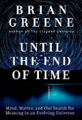Cover-Bild zum Titel 'Until the End of Time' von 'Brian Greene'