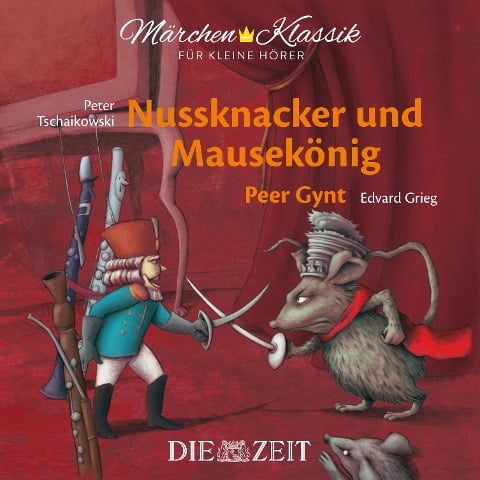 Die ZEIT-Edition "Märchen Klassik für kleine Hörer" - E. T. A. Hoffmann, Henrik Ibsen