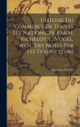 Cover-Bild zum Titel 'Histoire Du Commerce De Toutes Les Nations, Tr. Par H. Richelot, C. Vogel, Avec Des Notes Par Les Traducteurs' von 'Hermann Scherer'