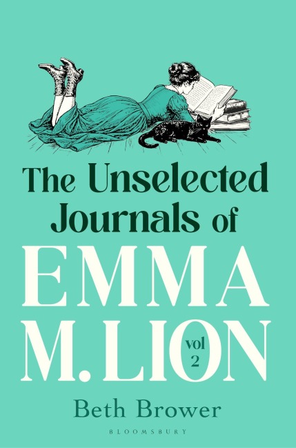 The Unselected Journals of Emma M. Lion, vol. 2 - Beth Brower