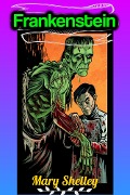Cover-Bild zum Titel 'Frankenstein - Mary Shelley' von 'Mary Shelley'