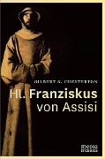 Hl. Franziskus von Assisi - Gilbert Keith Chesterton