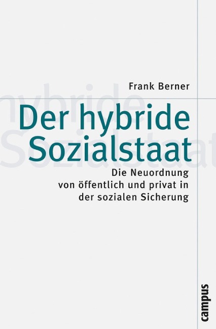 Der hybride Sozialstaat - Frank Berner