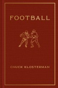 Cover-Bild zum Titel 'Football' von 'Chuck Klosterman'