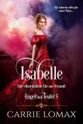 Cover-Bild zum Titel 'Isabelle: Eine viktorianische Ehe aus Vernunft' von 'Carrie Lomax'