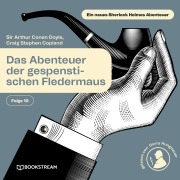 Cover-Bild zum Titel 'Das Abenteuer der gespenstischen Fledermaus (Ein neues Sherlock Holmes Abenteuer, Folge 10)' von 'Craig Stephen Copland, Arthur Conan Doyle'