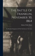 Cover-Bild zum Titel 'The Battle Of Franklin, November 30, 1864' von 'Robert Webb Banks'