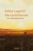 Cover-Bild zum Titel 'Die Lichtflamme' von 'Selma Lagerlöf'