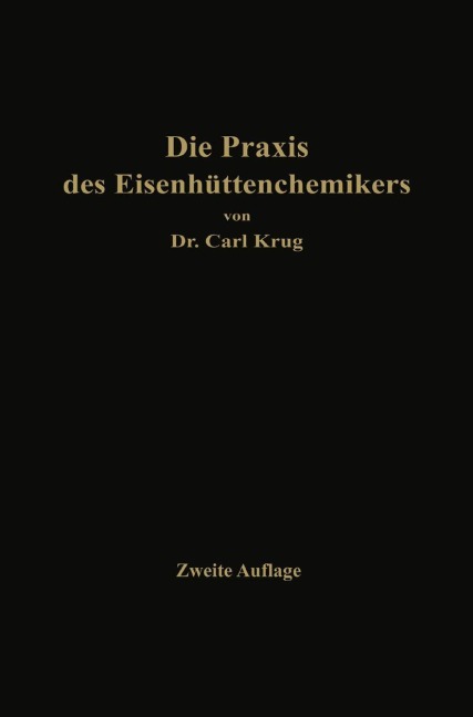 Die Praxis des Eisenhüttenchemikers - Carl Krug