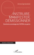 Cover-Bild zum Titel 'Instruire, manifester, démissionner' von 'Anna Igranaïssi'