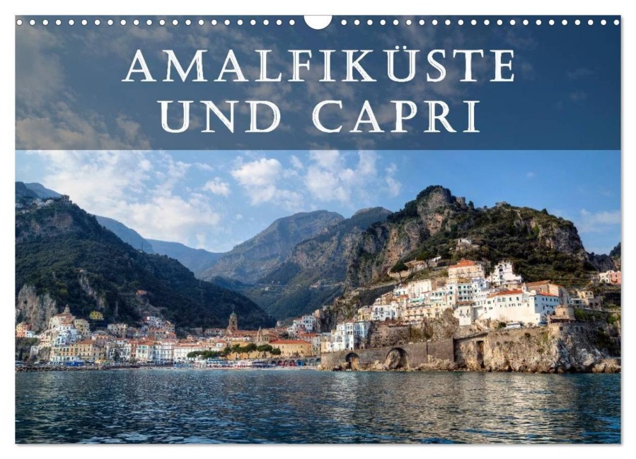 Amalfiküste und Capri (Wandkalender 2027 DIN A3 quer), CALVENDO Monatskalender - Joana Kruse