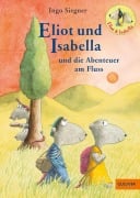 Cover-Bild zum Titel 'Eliot und Isabella und die Abenteuer am Fluss' von 'Ingo Siegner'