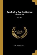 Geschichte Der Arabischen Litteratur; Volume 1 - Carl Brockelmann