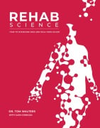 Cover-Bild zum Titel 'Rehab Science: How to Overcome Pain and Heal from Injury' von 'Tom Walters, Glen Cordoza'