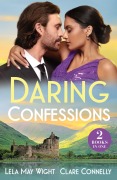 Cover-Bild zum Titel 'Daring Confessions' von 'Clare Connelly, Lela May Wight'