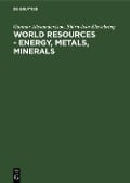 Cover-Bild zum Titel 'World resources - Energy, metals, minerals' von 'Gunnar Alexandersson, Björn-Ivar Klevebring'