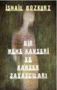 Cover-Bild zum Titel 'Bir Meme Kanseri ve Kanser Savascilari' von 'Ismail Bozkurt'