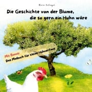 Cover-Bild zum Titel 'Die Geschichte von der Blume, die so gern ein Huhn wäre' von 'Marie Hufnagel'