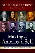 Cover-Bild zum Titel 'Making the American Self' von 'Daniel Walker Howe'