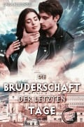 Cover-Bild zum Titel 'Die Bruderschaft der letzten Tage' von 'Dana Kilborne'