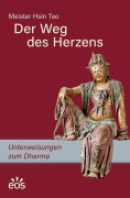 Cover-Bild zum Titel 'Der Weg des Herzens. Unterweisungen zum Dharma' von 'Meister Hsin Tao'