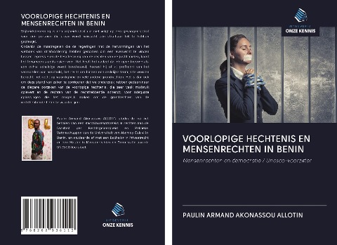 VOORLOPIGE HECHTENIS EN MENSENRECHTEN IN BENIN - Paulin Armand Akonassou Allotin