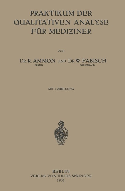 Praktikum der Qualitativen Analyse für Mediziner - R. Ammon, W. Fabisch