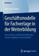 Cover-Bild zum Titel 'Geschäftsmodelle für Fachverlage in der Weiterbildung' von 'Alexander Kolano'