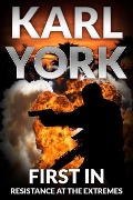 Cover-Bild zum Titel 'First In (Jim Thorn Pathfinder Thrillers, #1)' von 'Karl York'