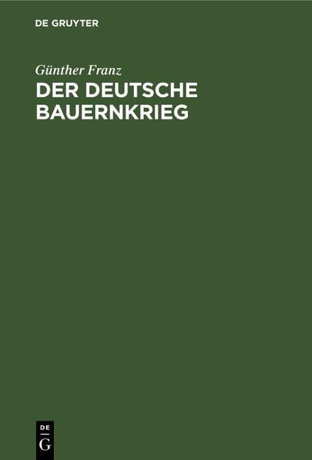 Der deutsche Bauernkrieg - Günther Franz