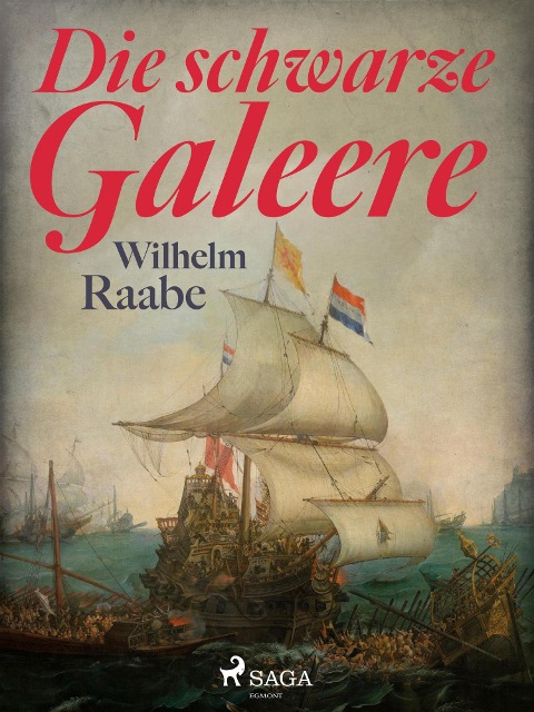 Die schwarze Galeere - Wilhelm Raabe