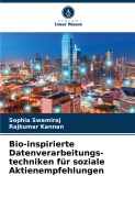 Cover-Bild zum Titel 'Bio-inspirierte Datenverarbeitungs-techniken für soziale Aktienempfehlungen' von 'Sophia Swamiraj, Rajkumar Kannan'