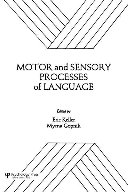 Motor and Sensory Processes of Language - 