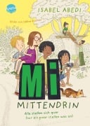 Cover-Bild zum Titel 'Mi mittendrin (2). Alle stellen sich quer (nur ein paar stellen was an)' von 'Isabel Abedi'