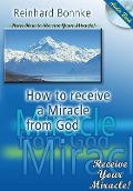 Cover-Bild zum Titel 'How to Receive a Miracle from God' von 'Reinhard Bonnke'
