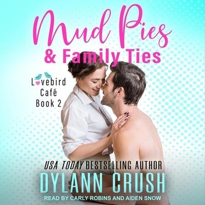 Mud Pies & Family Ties Lib/E - Dylann Crush