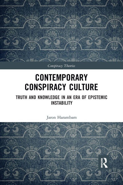 Contemporary Conspiracy Culture - Jaron Harambam