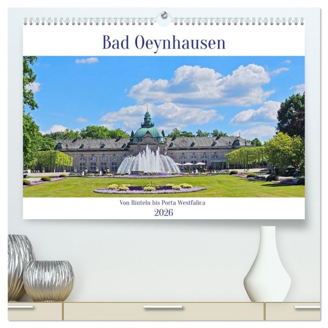 Bad Oeynhausen - Von Rinteln bis Porta Westfalica (hochwertiger Premium Wandkalender 2026 DIN A2 quer), Kunstdruck in Hochglanz - Beate Bussenius