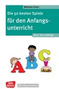 Cover-Bild zum Titel 'Die 50 besten Spiele für den Anfangsunterricht für 5- bis 7-Jährige - ebook' von 'Melanie Fenzl'
