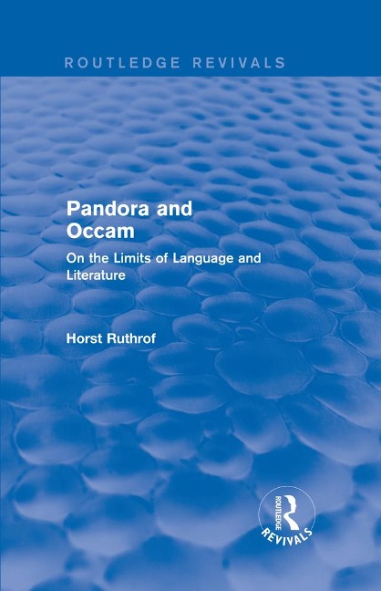 Routledge Revivals: Pandora and Occam (1992) - Horst Ruthrof
